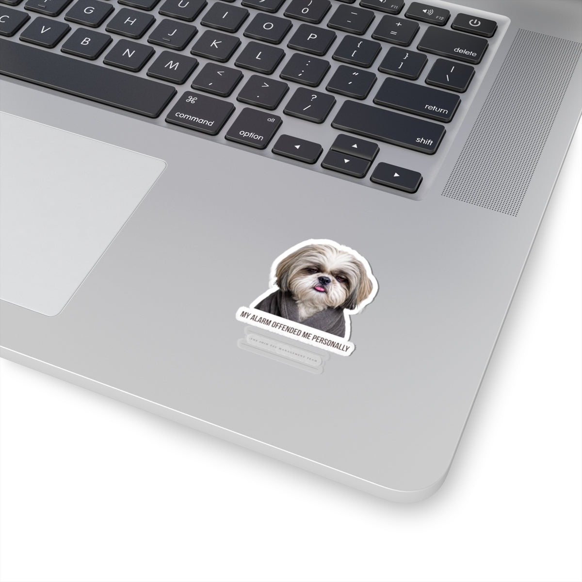 My Alarm Offended Me Personally — Shih Tzu Kiss-Cut Sticker | Funny Dog Sticker