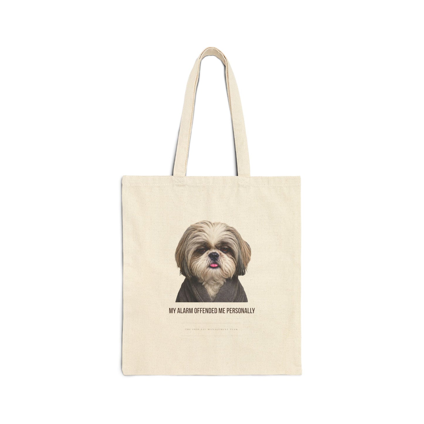 My Alarm Offended Me Personally — Shih Tzu Canvas Tote Bag | Funny Dog Mom Bag