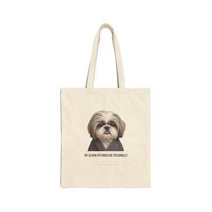My Alarm Offended Me Personally — Shih Tzu Canvas Tote Bag | Funny Dog Mom Bag