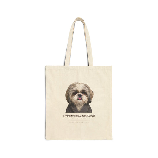 My Alarm Offended Me Personally — Shih Tzu Canvas Tote Bag | Funny Dog Mom Bag