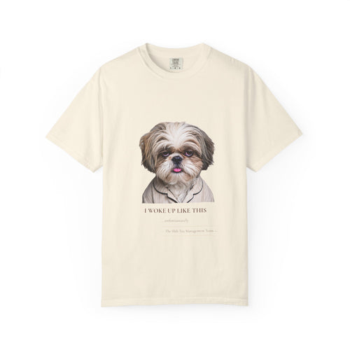 I Woke Up Like This — Shih Tzu Comfort Colors Tee | Dog Mom Shirt | Vintage Wash
