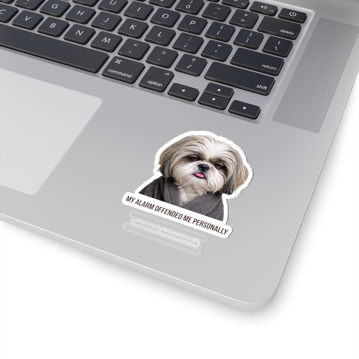 My Alarm Offended Me Personally — Shih Tzu Kiss-Cut Sticker | Funny Dog Sticker