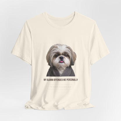 Funny Dog Mom Graphic Tee — "My Alarm Offended Me Personally"