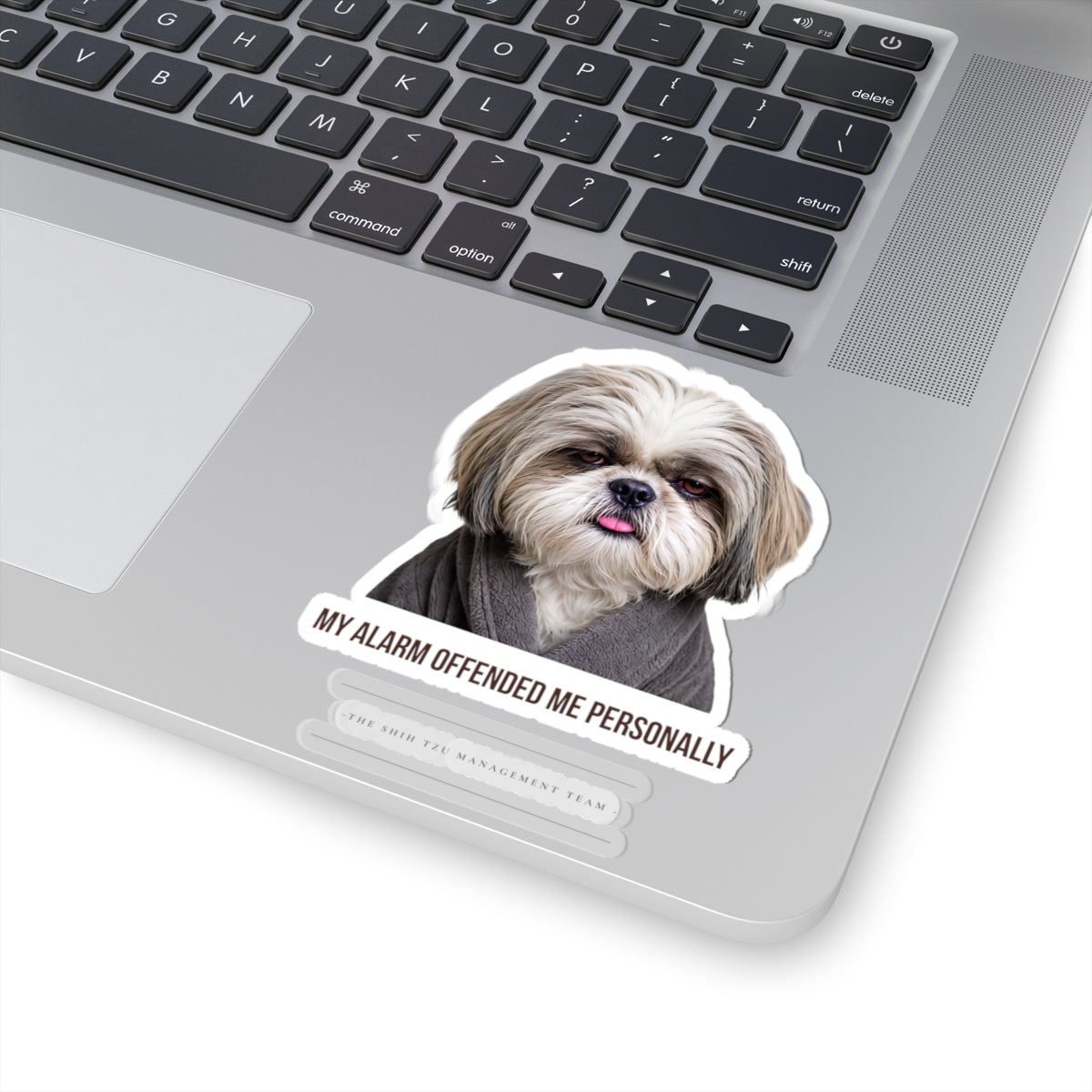 My Alarm Offended Me Personally — Shih Tzu Kiss-Cut Sticker | Funny Dog Sticker